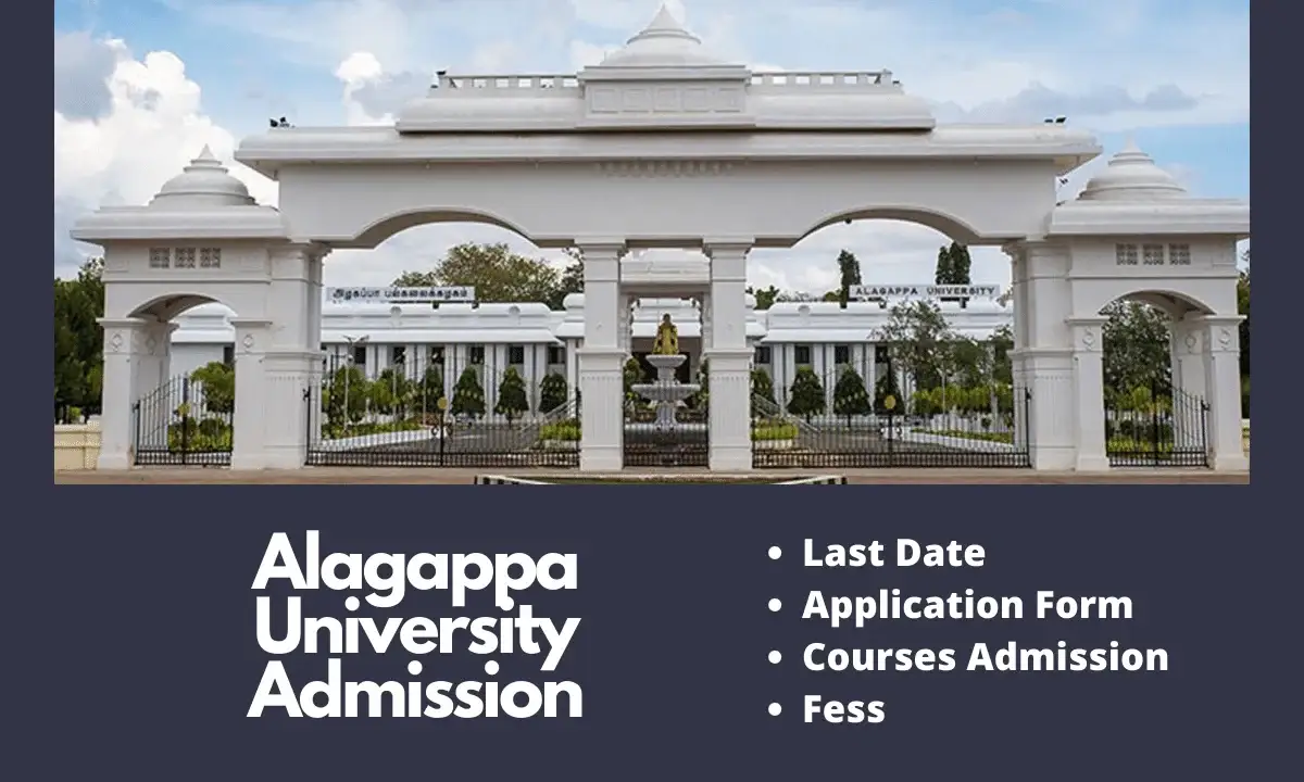 Alagappa University Admission 2024-25 | Last Date, Application Form, Fee