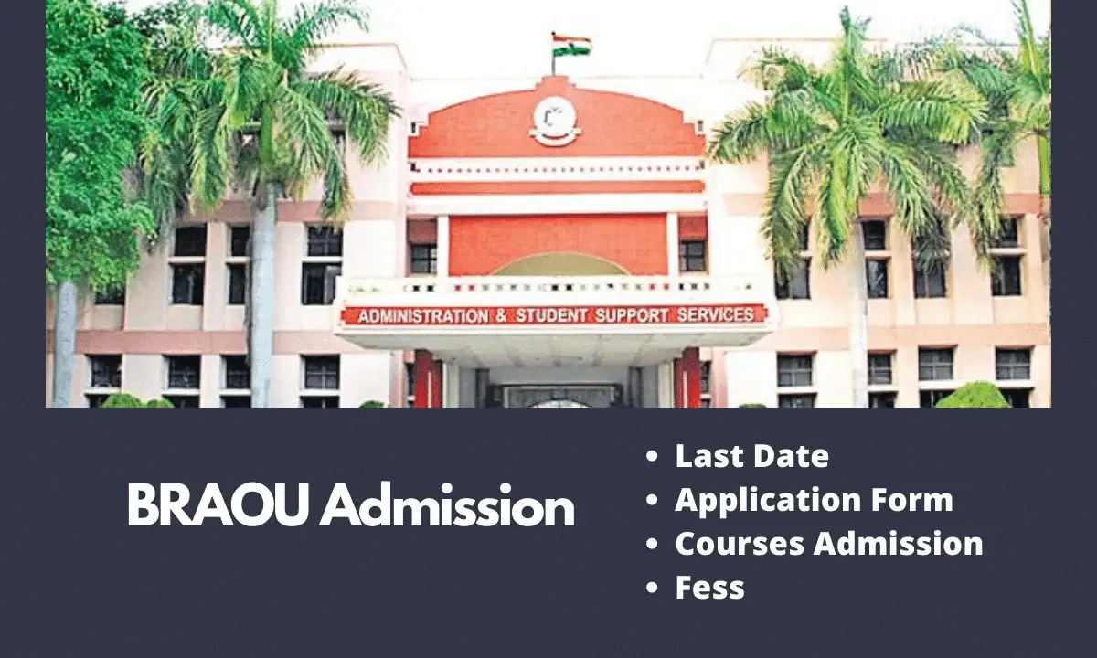 BRAOU Admission 2024-25 Last Date, Application Form, Courses, Fee