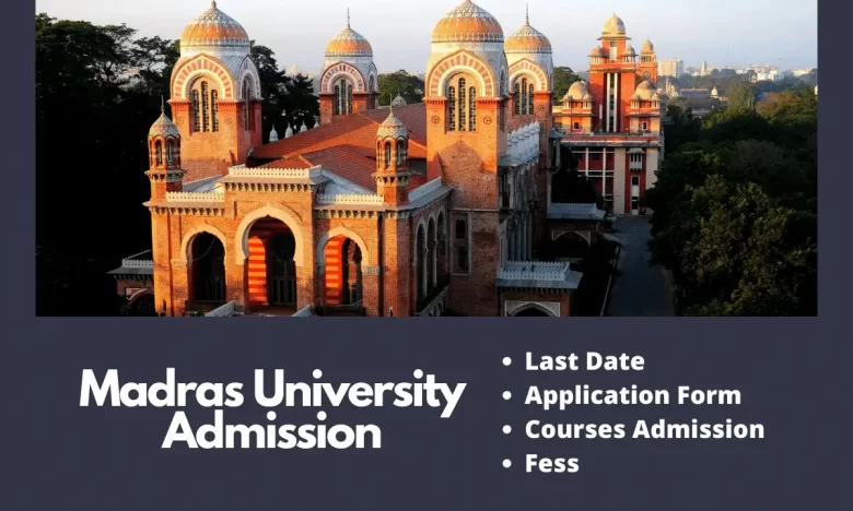 Madras University Admission 2024-25, Last Date, Application Form ...