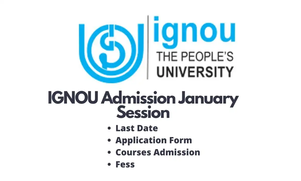 IGNOU Admission 2024 25 Last Date Fee   IGNOU Admission January Session.webp