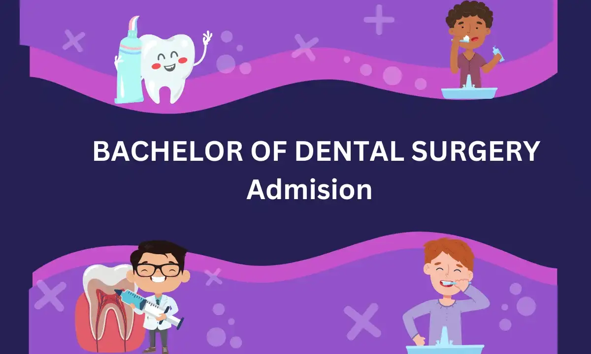 Bachelor of Dental Surgery Admission 2024-25
