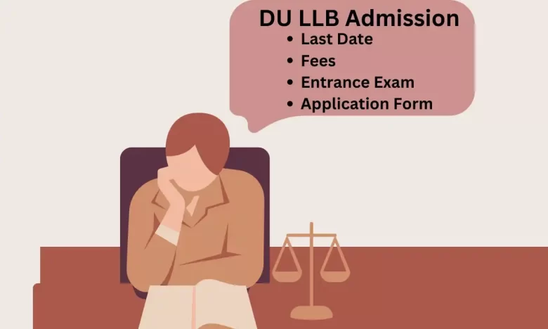 Du Llb Admission 2024 25 Last Date Form Entrance Exam Education