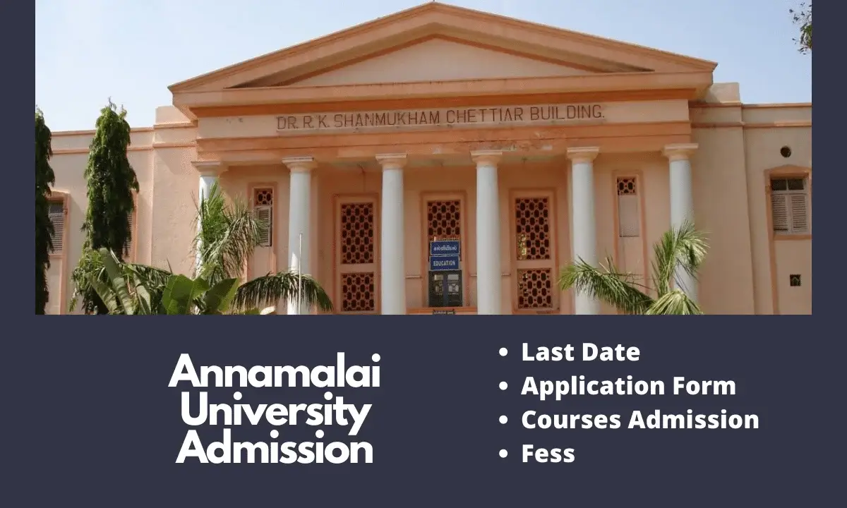Annamalai University Admission 2024-25 | Courses, Form, Exam