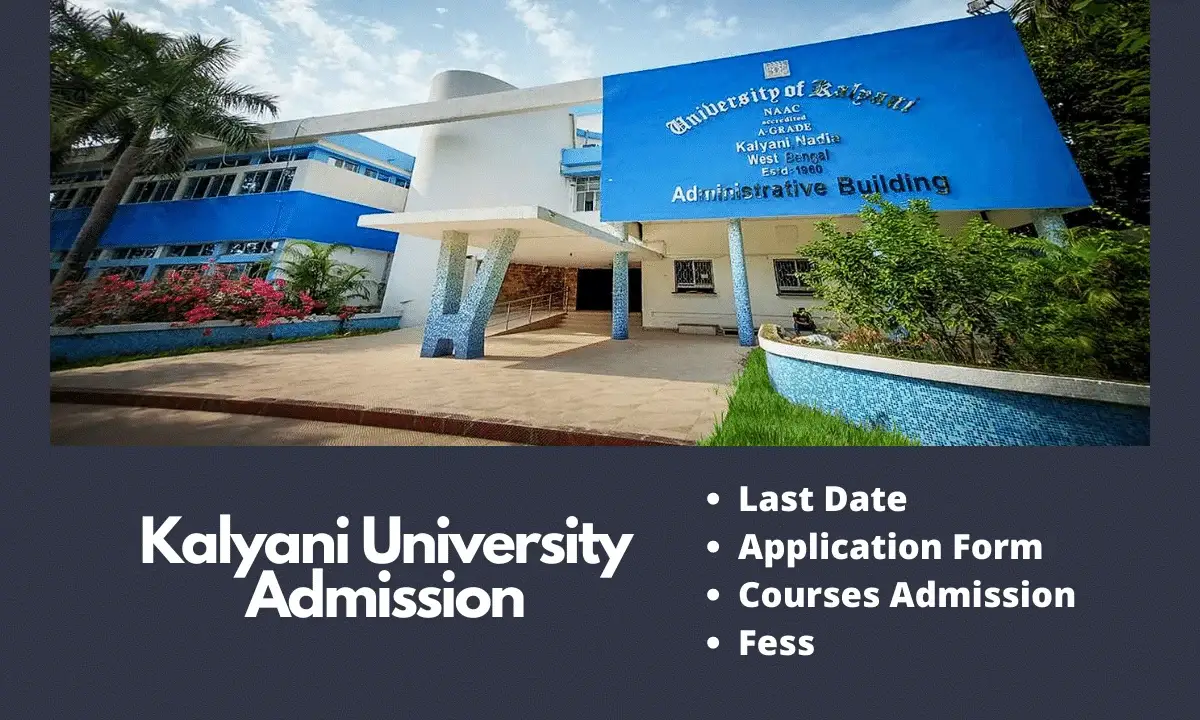 Kalyani University Admission 2024-25 | www.kalyani university.ac.in Last Date