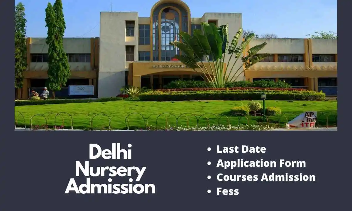 Delhi Nursery Admission 2024-25 | edudel.nic.In Last Date
