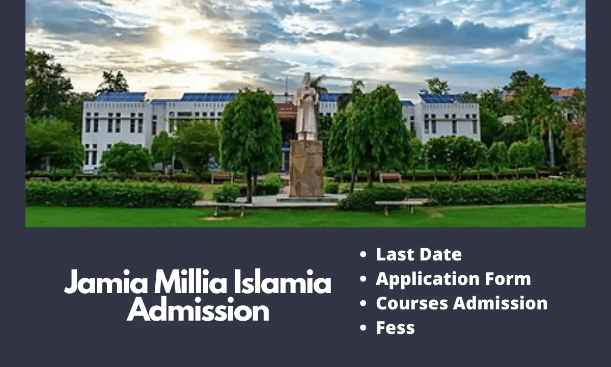 Jamia Millia Islamia Admission 2024-25, Last Date, Fee Structure