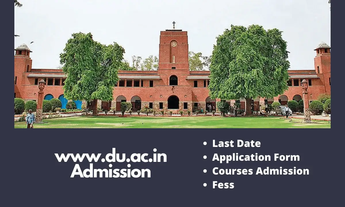 Delhi University Admission 2024-25 | Last Date, Application Form, Fee Structure