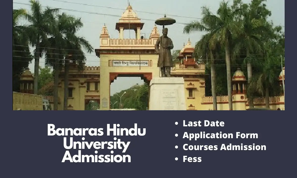 Banaras Hindu University Admission 2024-25 | bhuonline.in, Entrance,Last Date