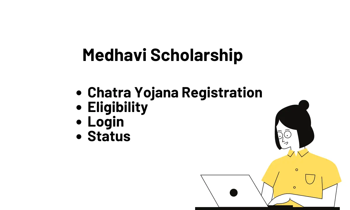 Medhavi Scholarship 2023-24 | Chatra Yojana Registration, Eligibility, Login, Status