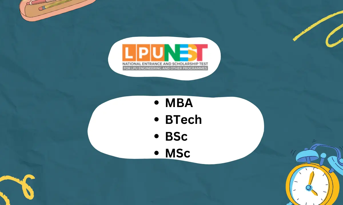 LPUNEST 2024-25 | Last Date, Exam, Merit List